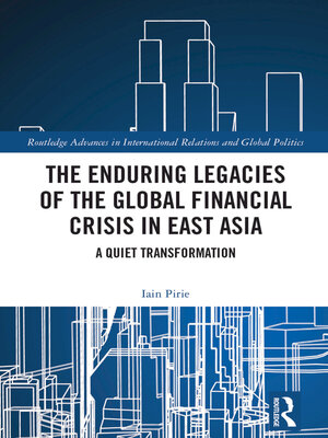 cover image of The Enduring Legacies of the Global Financial Crisis in East Asia